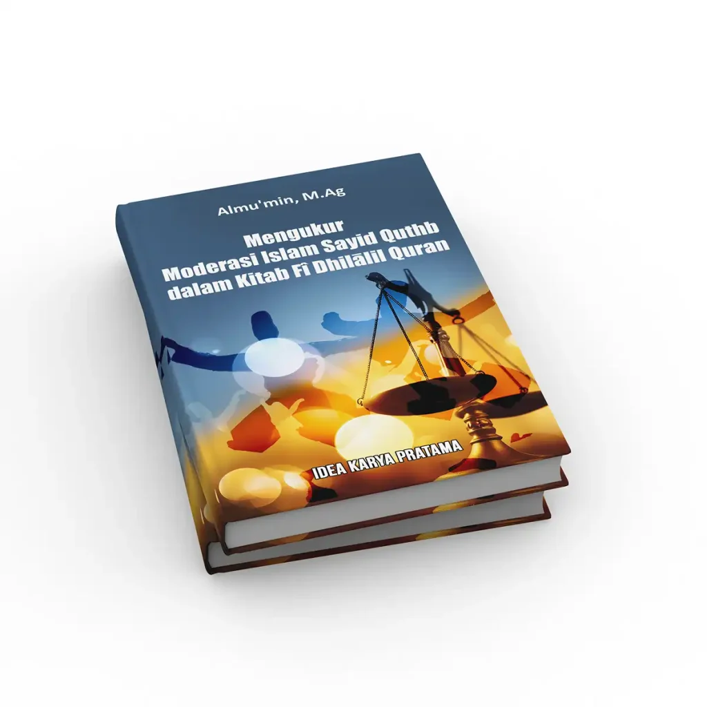 MENGUKUR MODERASI ISLAM SAYID QUTHB DALAM KITAB FI DHILALIL QURAN (W)